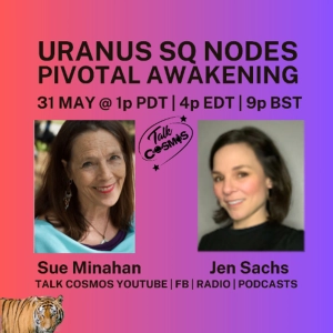 Talk Cosmos 05-31-26 Uranus Square Lunar Nodes