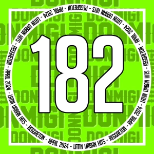 Reggaeton Hits April 2024 Episode #182