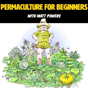 Permaculture For Beginners [Full Webinar]