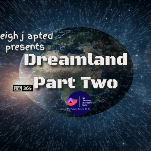 Dreamland 2022 Part 2 Digitally Remastered
