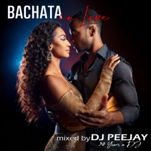 DJ Peejay - Bachata in Love mixshow