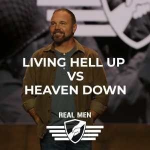 Real Men - Living Hell Up vs Kingdom Down