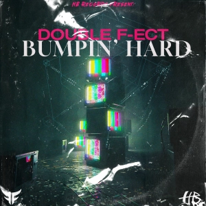 Double F-ect  - Bumpin' Hard (Radio Edit)