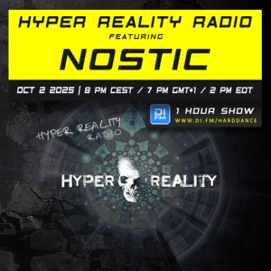 Hyper Reality Radio 245 – feat. Nostic