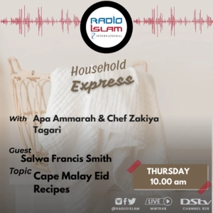 Household Express:Cape Malay Eid Recipes:Guest Salwa Francis Smith