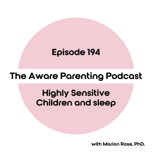 Episode 194: Highly Sensitive Children and sleep