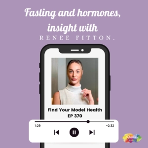 #370 Fasting and hormones, insight with Renee Fitton.