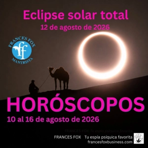 HORÓSCOPOS DEL 10 AL 16 DE AGOSTO DE 2026