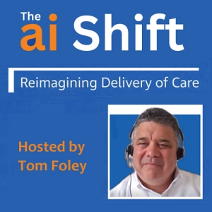 The AI Shift: Healthcare Operations Efficiencies with Joe Campanella