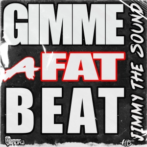Jimmy The Sound - Gimme The Fat Beat (Radio)
