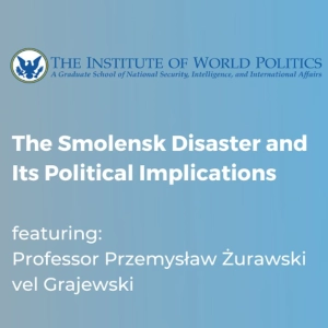 The Smolensk Disaster and Its Political Implications Professor Przemysław Żurawski vel Grajewski