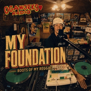 🔥 OGAWORKS RADIO 🔥 MY FOUNDATION ROOTS  SELECTION – AUGUST 2026 🔥