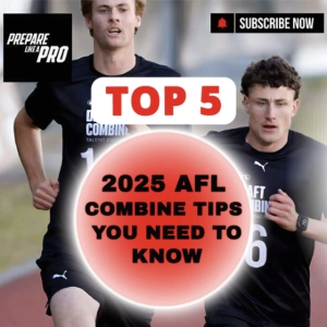 #148 - Top 5 2025 AFL Combine Tips You Need to Know