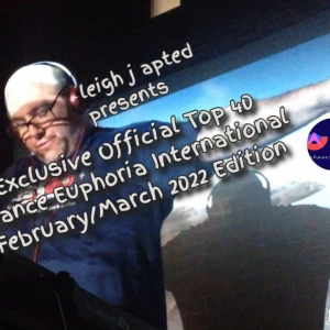 Official Trance Euphoria International Top 40-February/March 2022 Edition
