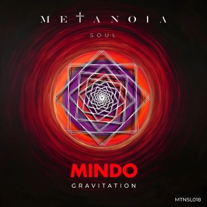 Premiere: Mindo ‒ Gravitation [Metanoia Soul]