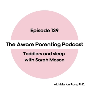 Episode 139: Toddlers and sleep with Sarah Mason
