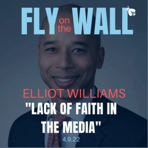 Elliot Williams: "Lack of Faith in the Media"