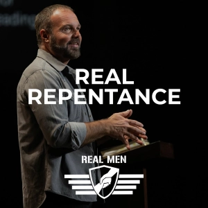 Real Men - Real Repentance