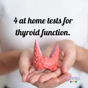 #390 REPOST; 4 at home tests to assess thyroid function.
