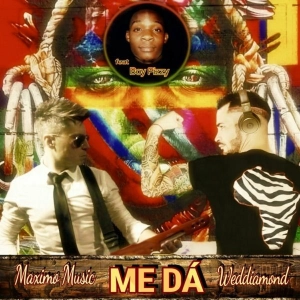 ME DA Maximo Music & Weddiamond Feat Boy Pizzy