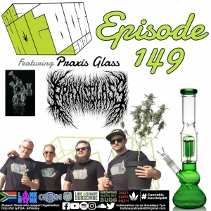 The #Hotboxshow Episode 149 Ft. Praxis Glass