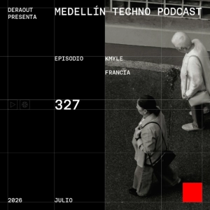 MTP 327 - Medellin Techno Podcast Episodio 327 - Kmyle