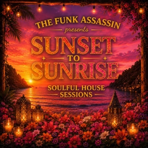 Sunset To Sunrise Soulful House Sessions - Vol. 11