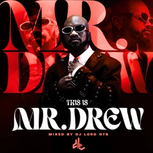 DJ LORD OTB - THIS IS MR DREW