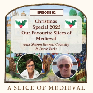 Christmas Episode 2025 | A Slice of Medieval #82