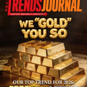 ONCE AGAIN…WE ‘GOLD’ YOU SO…OUR TOP TREND FOR 2026: PRECIOUS METALS TO SHINE ON