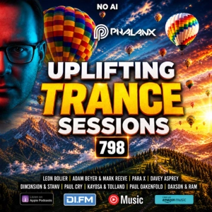 Uplifting Trance Sessions EP. 798 with DJ Phalanx 😎 (Trance Podcast)