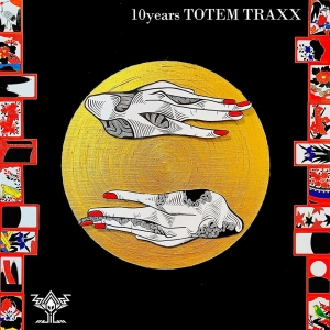 V.A / 10Years TOTEM TRAXX - Release Date: 2021/01/01