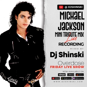 Michael Jackson Mini Mix - Overdose Friday Live Show