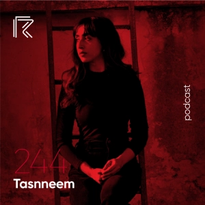 SESSION #244 (Feat.Tasnneem)