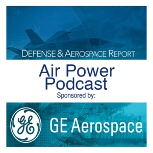 Defense & Aerospace Air Power Podcast [Mar 19, 26] Season 4 E10 Mind Kaboom
