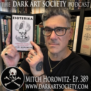Mitch Horowitz and ESOTERIKA- Ep. 389