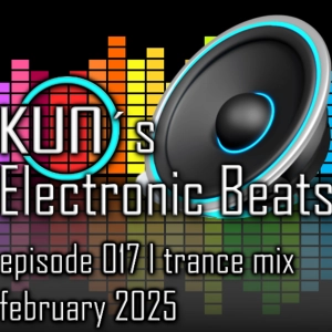 KUNO´s Electronic Beats 017 [TRANCE MIX March 2025]