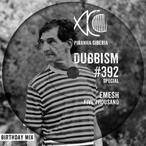 DUBBISM SPECIAL #392 Five Thousand - emesh