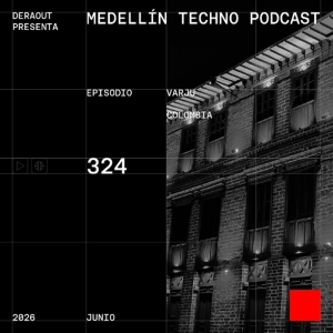 MTP 324 - Medellin Techno Podcast Episodio 324 - Varju