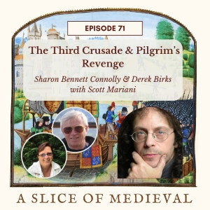 The Third Crusade and Pilgrim's Revenge | A Slice of Medieval #71