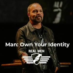 Man: Own Your Identity