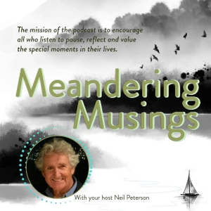 Meandering Musings with Neil Peterson ep 138 A Restaurant Without Dessert