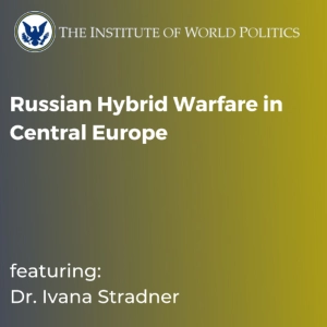 Russian Hybrid Warfare in Central Europe With Dr. Ivana Stradner