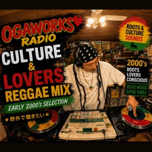 OGAWORKS RADIO 🔥 CULTURE & LOVERS REGGAE MIX EARLY 2000’s 🌴   MAY 2026 - 4th WEEK