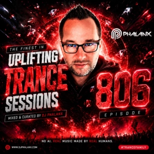 Uplifting Trance Sessions EP. 806 with DJ Phalanx 😎 (Trance Podcast)
