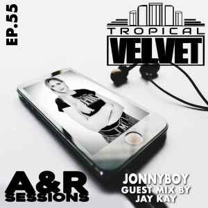 A&R SESSIONS WITH JONNYBOY, GUEST MIX JAY KAY EP.55