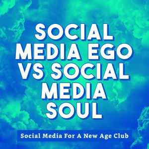 social media soul vs social media ego audio