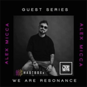 Alex Micca - We Are Resonance Hautbox Series