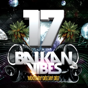 Balkan Vibes 17 - Deejay Dee