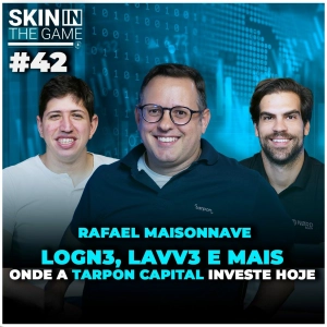 Mais de 600% de retorno investindo em Ações | Skin In The Game #42 com Rafael Maisonnave